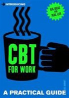Gill Garratt, Garratt Gill - Introducing Cognitive Behavioural Therapy (Cbt) for Work