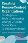 Helen Sanderson, Stephen Stirk, Stephen Sanderson Stirk - Creating Person-Centred Organisations