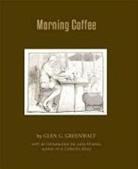 Glen Greenwalt, Not Available (NA), Glen G. Greenwalt - Morning Coffee