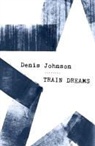 Denis Johnson - Train Dreams