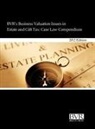 Bvr, Bvr Staff - BVR's Business Valuation Issues in Estate and Gift Tax: Case Law Compendium, 2012 Edition