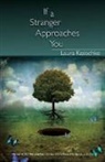 Laura Kasischke - If a Stranger Approaches You