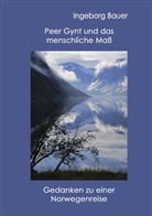 Ingeborg Bauer - Peer Gynt und das menschliche Maß