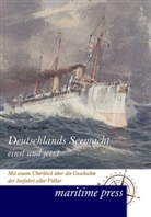 Georg Wislicenus - Deutschlands Seemacht einst und jetzt