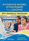 Barbara B. Levin, Lynne Schrum, Lynne Levin Schrum, Lynne M. Schrum, Lynne M. Levin Schrum, Lynne M./ Levin Schrum... - Evidence-Based Strategies for Leading 21st Century Schools