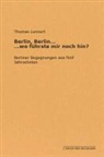 Thomas Lennert - Berlin, Berlin... ...wo führste mir noch hin ?