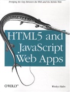 Hales, Wesley Hales, Hales Wesley - HTML5 and JavaScript Web Apps