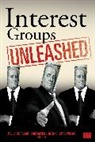 Christopher J. Deering, Paul S. Herrnson, Paul S. Joyner Herrnson, Clyde Wilcox, Clyde Herrnson Wilcox, Christopher J. Deering... - Interest Groups Unleashed