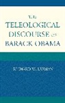 Richard W. Leeman, Leeman Richard W. - The Teleological Discourse of Barack Obama