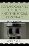 Claire P. Curtis - Postapocalyptic Fiction and the Social Contract