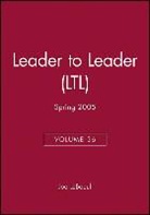 Lastleboeuf, Leader to Leader Institute, LEBOEUF, Joe Leboeuf, Ltl, Joe Leboeuf - Leader to Leader (Ltl), Volume 36, Spring 2005