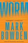 Mark Bowden, Bowden Mark - Worm The First Digital World War