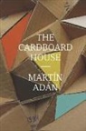Mart N. Ad N., Martain Adaan, Martin Adan, Martin Silver Adan, Martin Silver Silver Adan, Martín Adán - Cardboard House