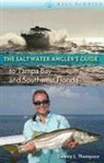 Tommy L Thompson, Tommy L. Thompson - The Saltwater Angler's Guide to Tampa Bay and Southwest Florida