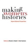 Pamela S. (EDT)/ Haulman Nadell, Kate Haulman, Pamela S Nadell, Pamela S. Nadell - Making Women's Histories