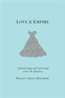 Felicity Schaeffer, Felicity Amaya Schaeffer, Felicity Schaeffer-Grabiel - Love and Empire