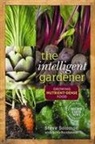 Erica Reinheimer, Steve Solomon, Steve Reinheimer Solomon - The Intelligent Gardener