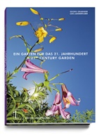 Georg Grabherr, Lois Lammerhuber - Ein Garten für das 21. Jahrhundert