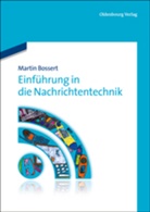 Martin Bossert - Einführung in die Nachrichtentechnik