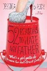 Jessica Brody - 52 Reasons to Hate my Father