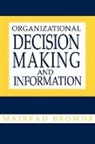Mairead Browne, Unknown - Organizational Decision Making and Information