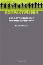 Silvano Moeckli, Alain Schönenberger - Den schweizerischen Sozialstaat verstehen