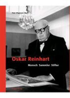 Roberto Bernhard, Matthias Frehner, Barbara Lutz-Kaufmann, Peter Wegmann, Peter Wegmann - Oskar Reinhart