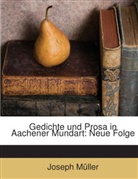 Joseph Müller - Gedichte Und Prosa In Aachener Mundart: Neue Folge