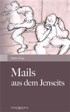 Walter Rupp, Rupp Walter - Mails aus dem Jenseits
