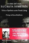 Aldo Carotenuto - Diario de una secreta simetría : Sabina Spielrein entre Freud y Jung