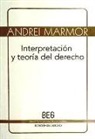 Andrei Marmor - Interpretaci&oacute;n y teor&iacute;a del Derecho
