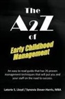 Synovia Dover-Harris Mba, Latorie S. Lloyd - The A2z of Early Childhood Management