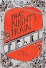 Aohmad Akbarpaur, Ahmad Akbarpour, Ahmad/ Saghafi Akbarpour, Isabelle Arsenault, Arsenault Isabelle - That Night's Train