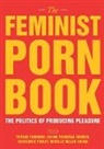 Tristan Taormino, Mireille Miller-Young, Constance Penley, Celine Parrenas Shimizu, Tristan Taormino - The Feminist Porn Book