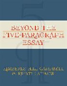 Kimberly Campbell, Kimberly H./ Kristi Latimer Campbell, Kimberly Hill Campbell, Kristi Latimer - Beyond the Five-Paragraph Essay