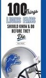 Paula Pasche - 100 Things Lions Fans Should Know & Do Before They Die