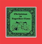 Charles Schultz, Charles M Schultz, Charles M. Schultz, Charles M Schulz, Charles M. Schulz - Christmas Is Together Time