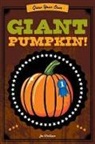 Joe Rhatigan, Applesauce Press - Grow Your Own Giant Pumpkin