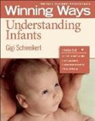 Gigi Schweikert - Understanding Infants [3-Pack]: Winning Ways for Early Childhood Professionals