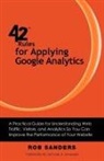 Rob Sanders - 42 Rules for Applying Google Analytics