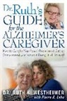 Pierre A. Lehu, Ruth K. Westheimer, Dr Ruth K. Westheimer, Dr. Ruth K. Westheimer, Ruth K Westheimer, Ruth K. Westheimer... - Dr. Ruth's Guide for the Alzheimer's Caregiver