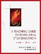 Anne Hughes, Daryao Khatri, Daryao S. Khatri - Teaching Guide to Revitalizing Stem Education