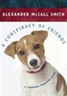 Alexander McCall Smith, Alexander McAll Smith - A Conspiracy of Friends