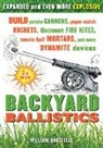 William Gurstelle - Backyard Ballistics
