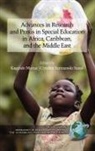 Kagendo Mutua, Cynthia Szymanski Sunal - Advances in Research and Praxis in Special Education in Africa, Caribbean, and the Middle East (Hc)