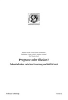 Jürge Jacobs, Jürgen Jacobs, Franz-Xave Kaufmann, Franz-Xaver Kaufmann, Wo Lebek, Wolfga Lebek... - Prognose oder Illusion?