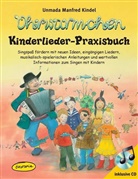 Unmada M. Kindel, Unmada Manfred Kindel, Jule Ehlers-Juhle - Ohrwürmchen - Kinderlieder-Praxisbuch, m. Audio-CD