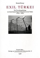 Kemal Bozay - Exil Türkei - Ein Forschungsbeitrag zur deutschsprachigen Emigration in der Türkei (1933 - 1945)