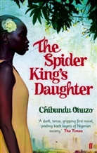 Chibundu Onuzo, Onuzo Chibundu - The Spider King's Daughter