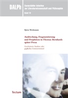 Björn Werkmann, Gerhard Gamm, Matthias Hrsg. v. Luserke-Jaqui, Matthias Luserke-Jaqui - Auslöschung, Fragmentierung und Projektion in Thomas Bernhards später Prosa: Gescheiterte Studien oder geglückte Existenzweisen?
